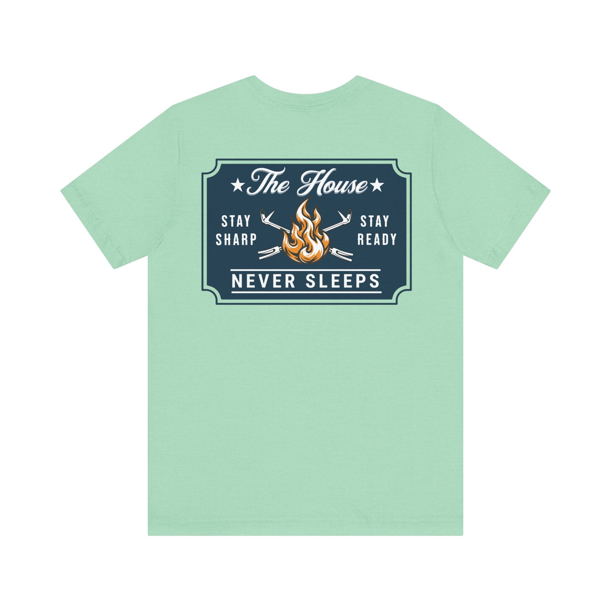 Stay Ready 'The House Never Sleeps' T-Shirt