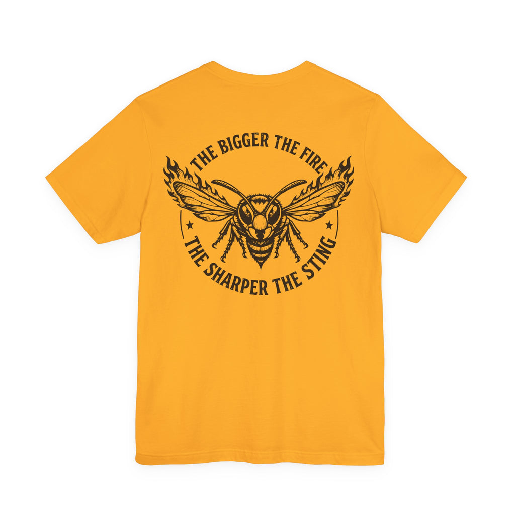 'The Bigger The Fire, The Sharper The Sting' Wasp Graphic T-Shirt