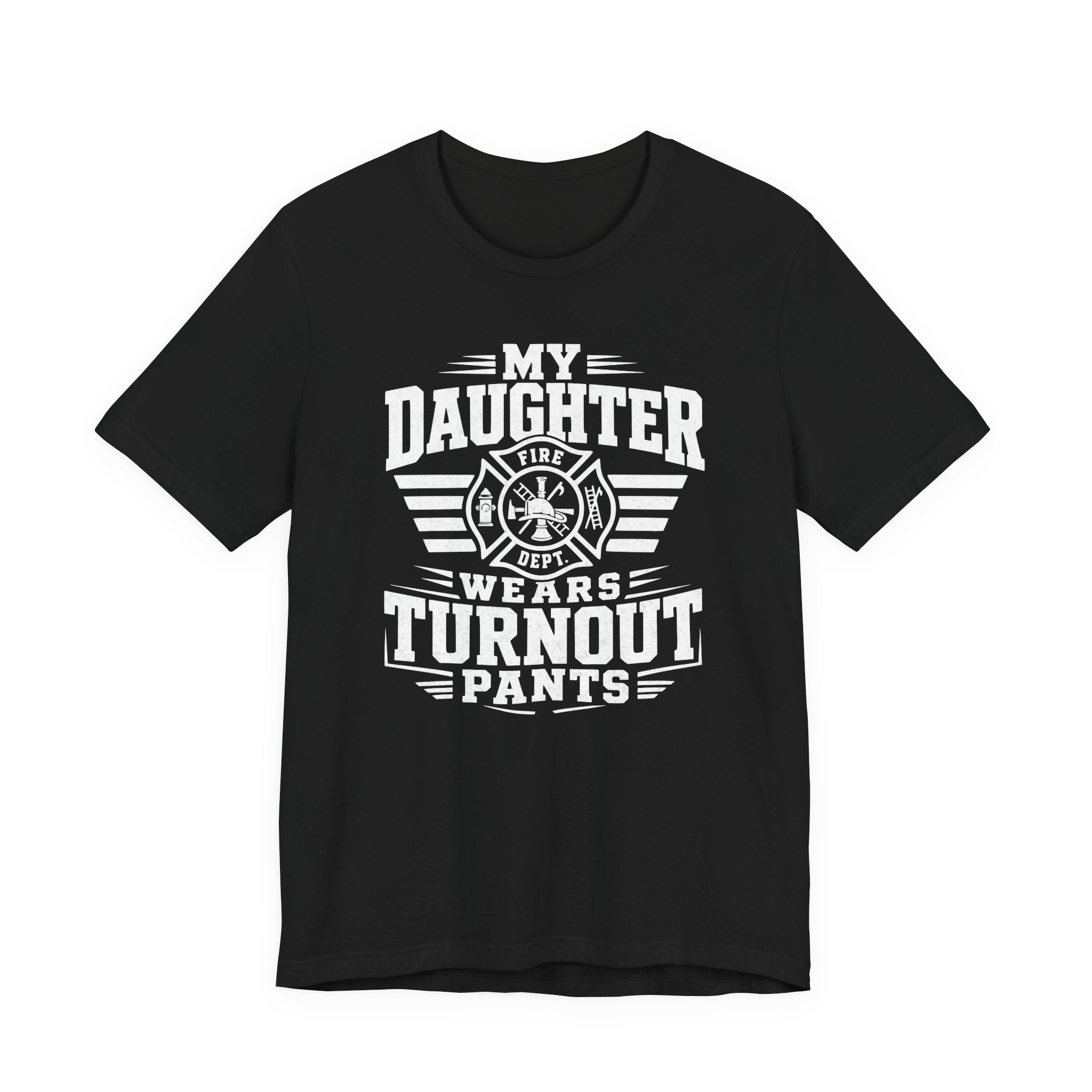 My Daughter Wears Turnout Pants T-Shirt — Proud Firefighter Mom/Dad Tee
