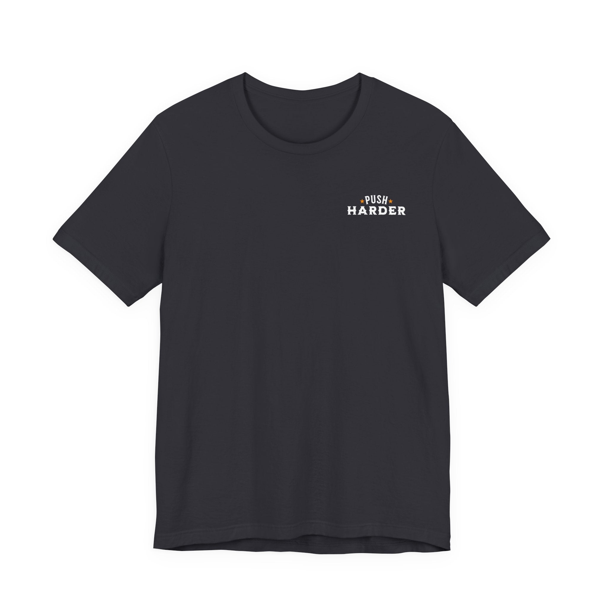 Push Harder Grow Stronger T-Shirt