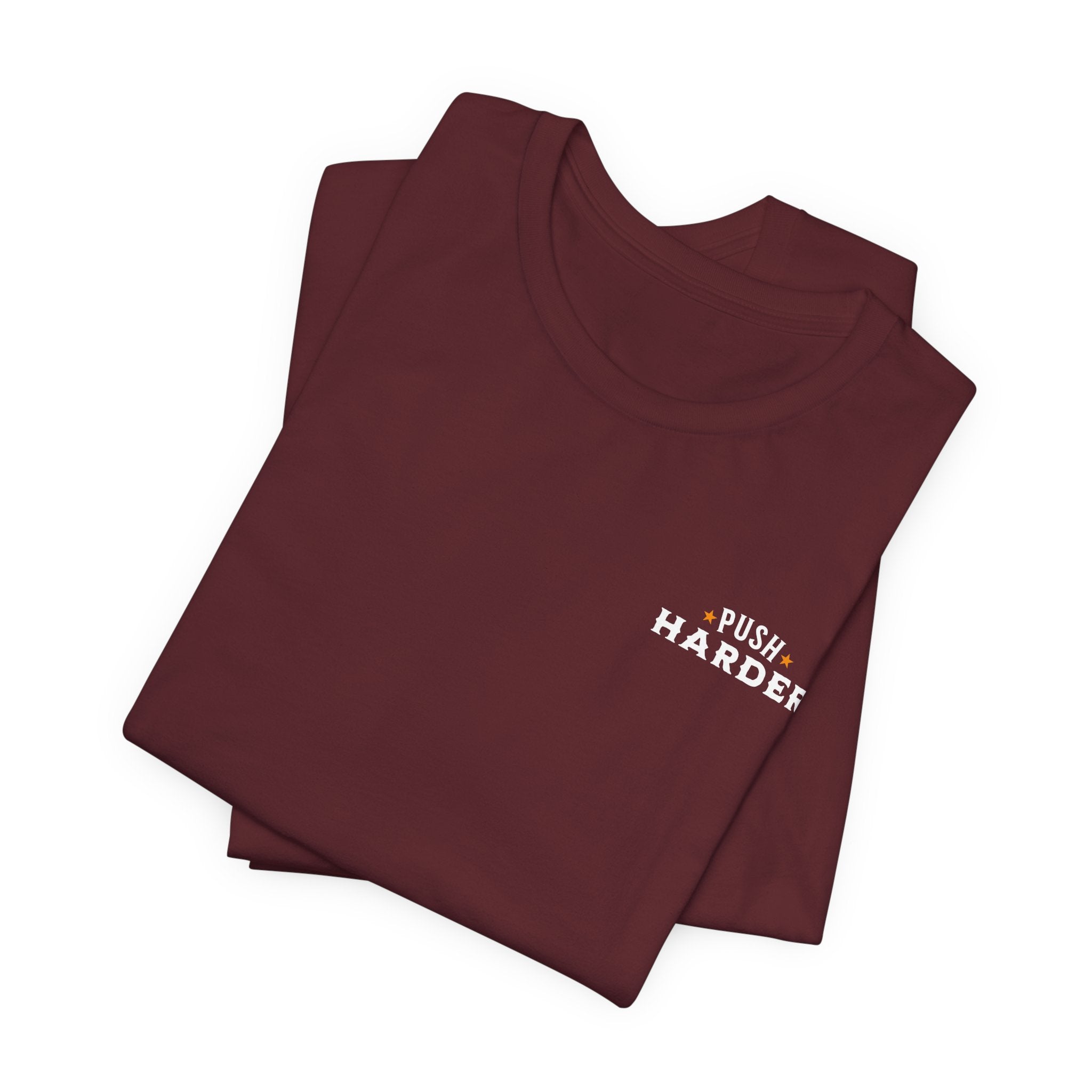 Push Harder Grow Stronger T-Shirt