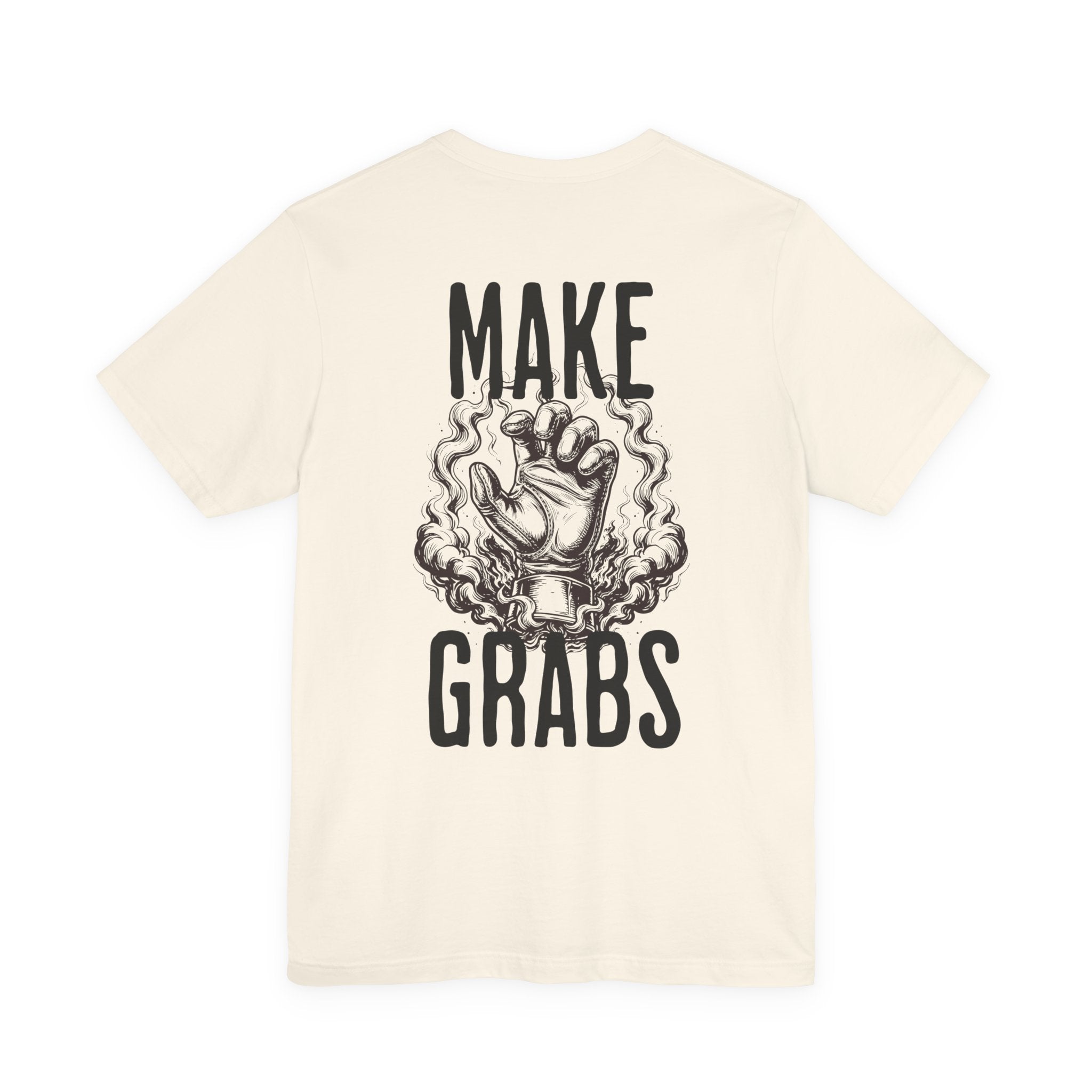 Make Grabs T-Shirt