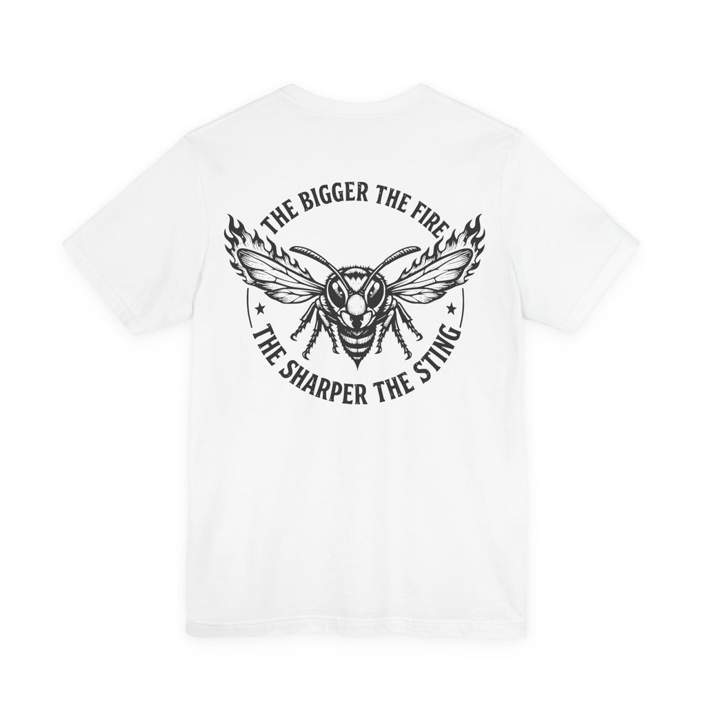 'The Bigger The Fire, The Sharper The Sting' Wasp Graphic T-Shirt