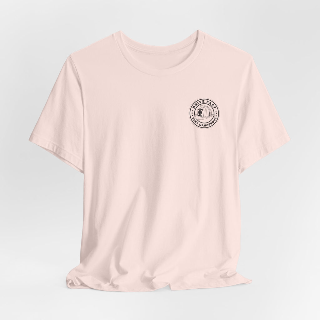 Drive Fast Stay Dangerous T-Shirt