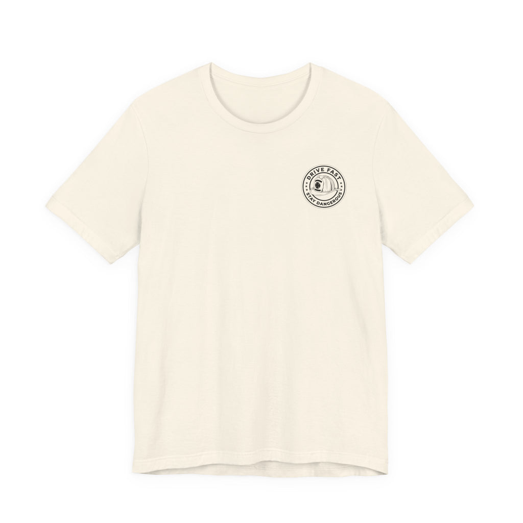 Drive Fast Stay Dangerous T-Shirt