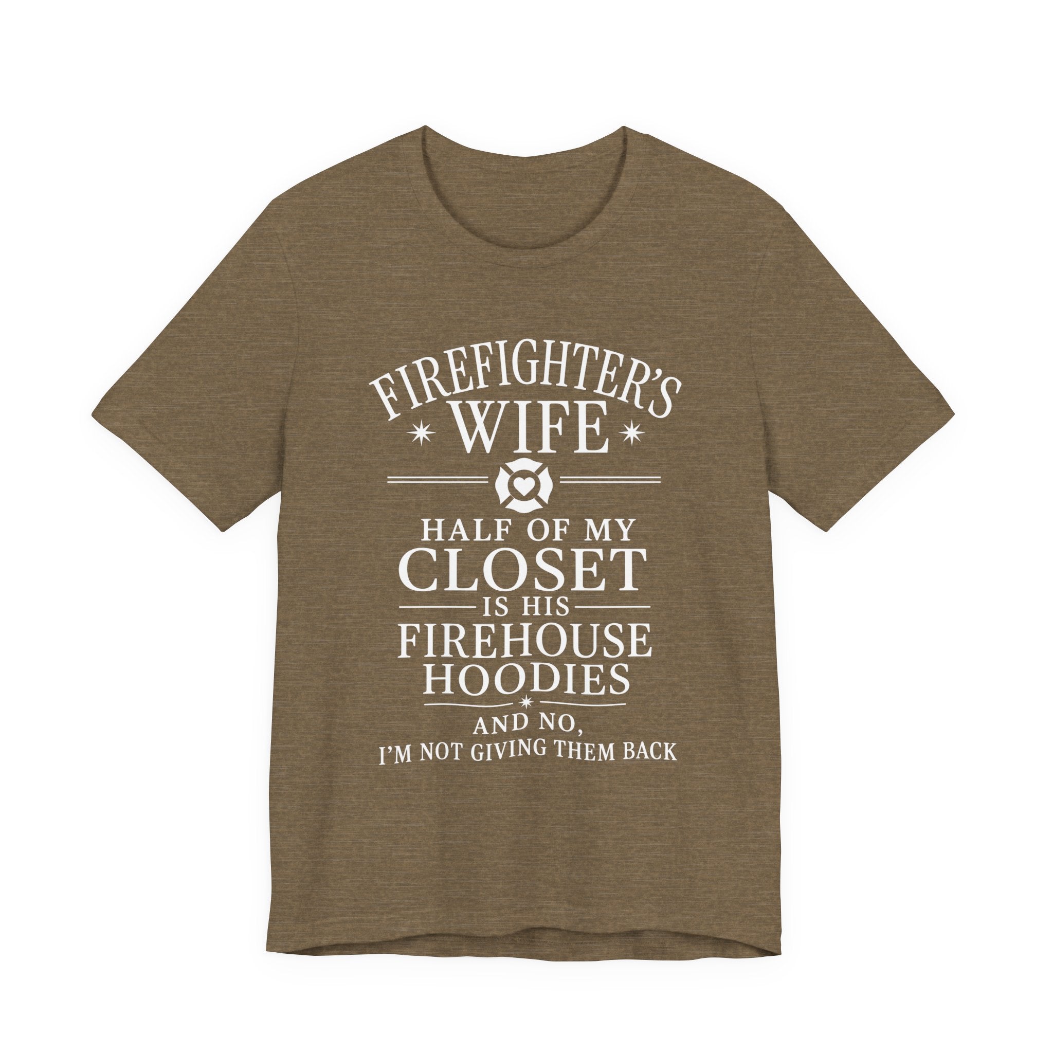 Firefighter's Wife Tee — "Half of My Closet Is His Firehouse Hoodies"