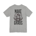 Make Grabs T-Shirt