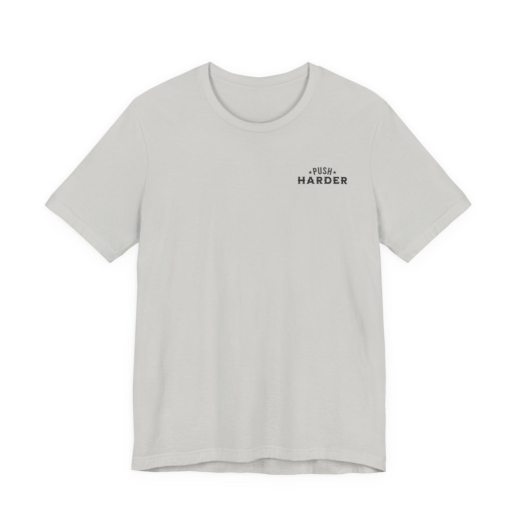 Push Harder Grow Stronger T-Shirt
