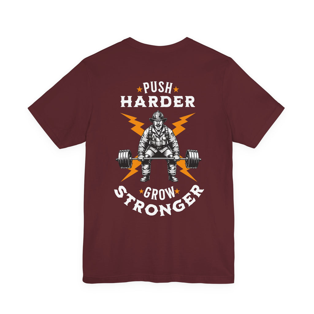Push Harder Grow Stronger T-Shirt