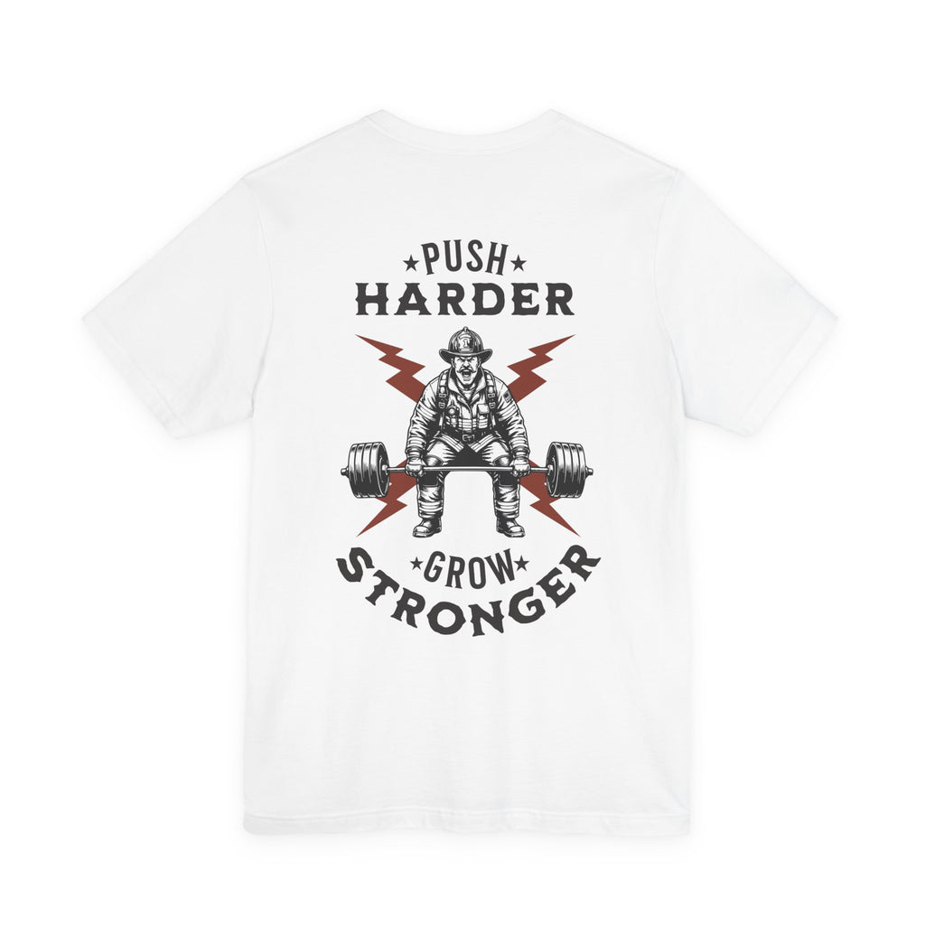 Push Harder Grow Stronger T-Shirt