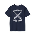 Stretch Fast Push Hard T-Shirt