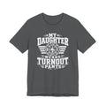 My Daughter Wears Turnout Pants T-Shirt — Proud Firefighter Mom/Dad Tee