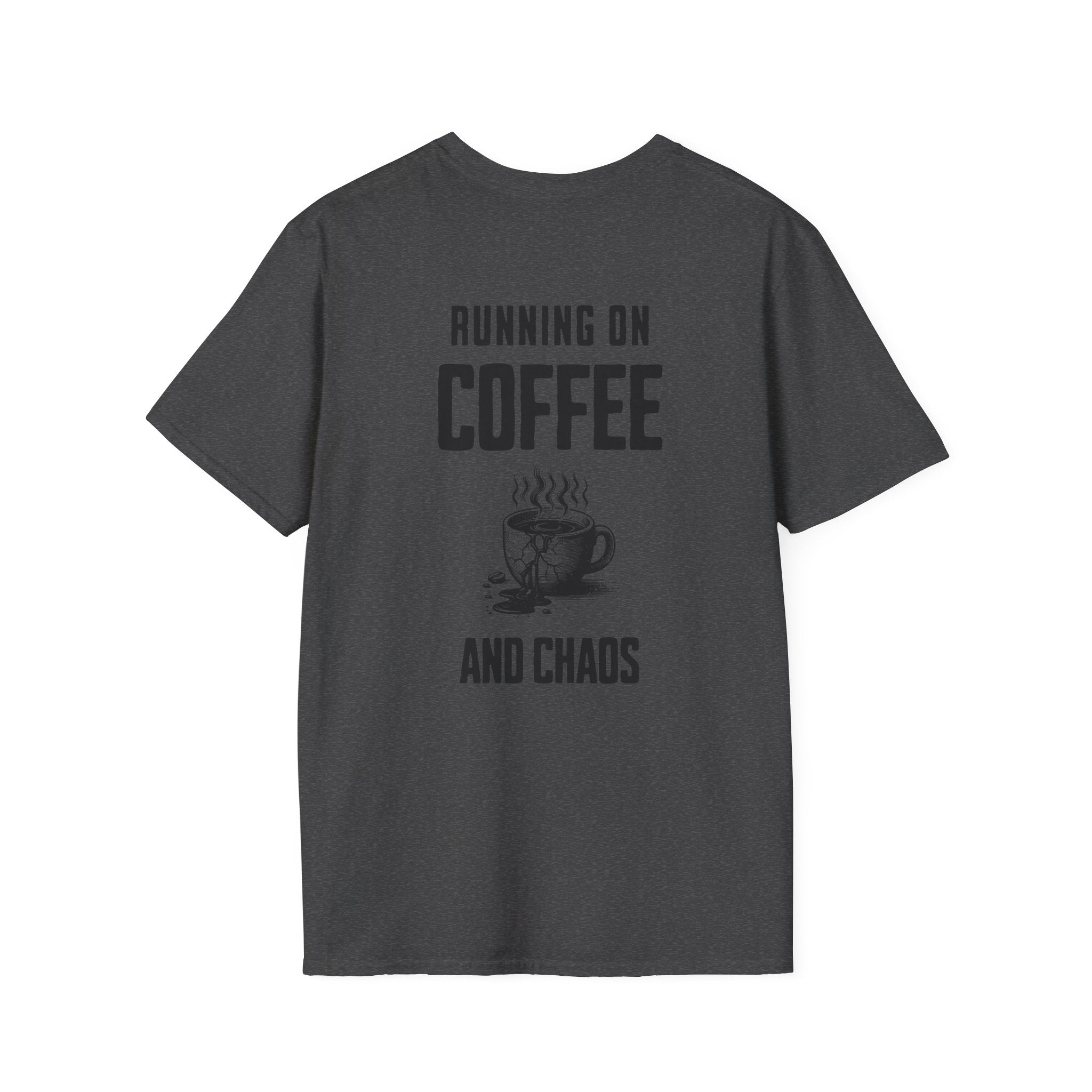 Running on Coffee and Chaos T-Shirt