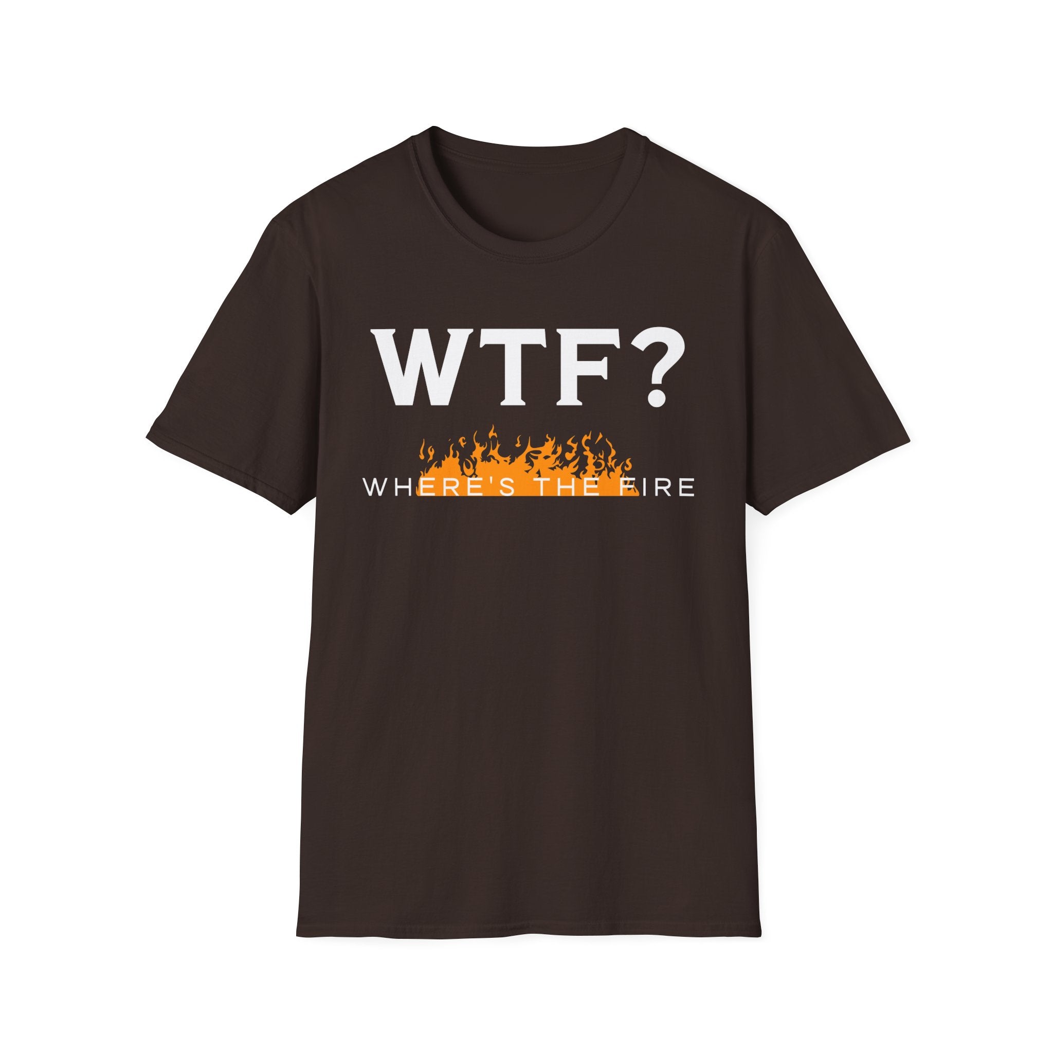 WTF? "Where's The Fire" T-Shirt