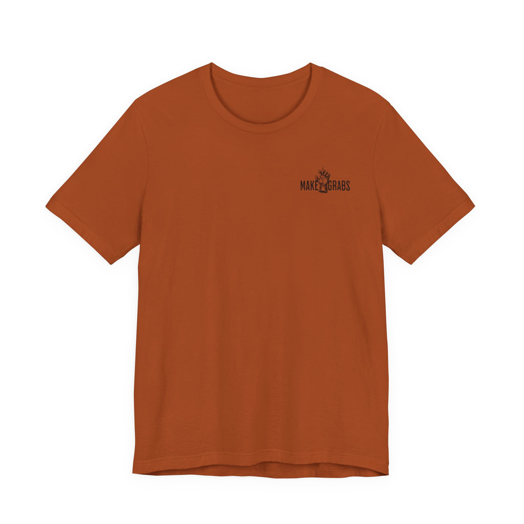 Make Grabs T-Shirt
