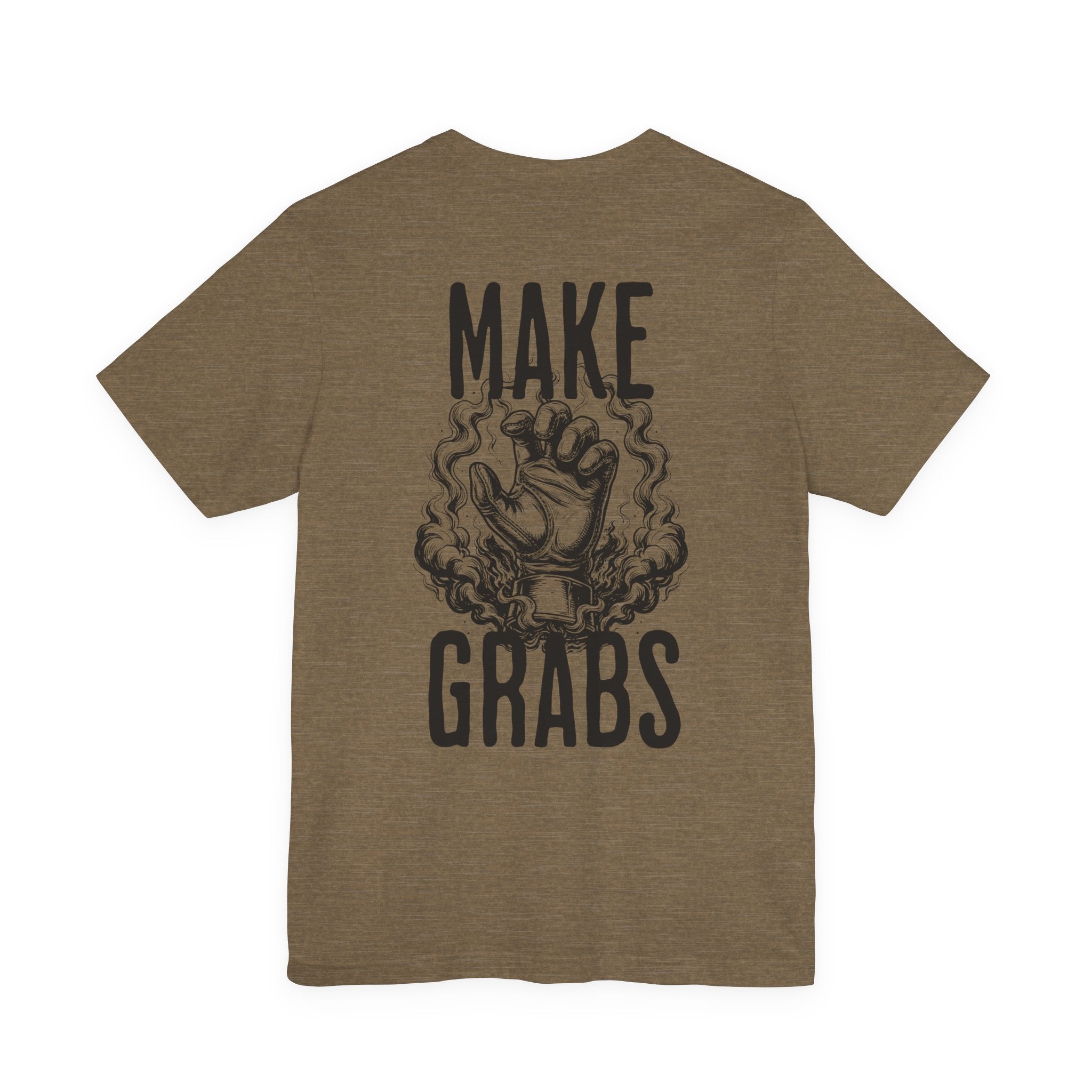 Make Grabs T-Shirt