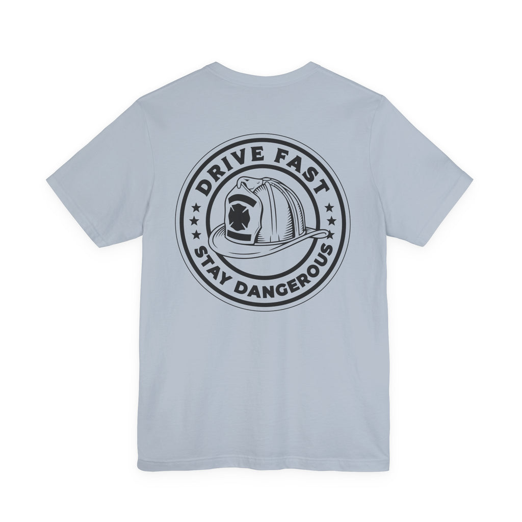 Drive Fast Stay Dangerous T-Shirt