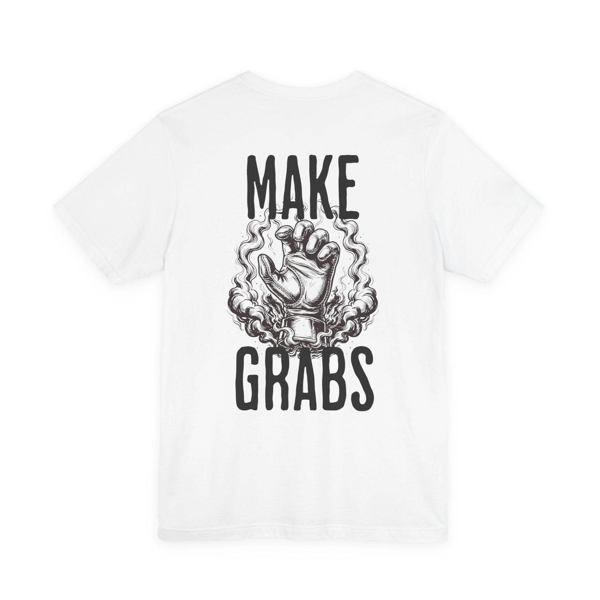 Make Grabs T-Shirt